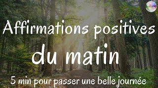 50 Affirmations positives du matin  5 min pour booster votre énergie et passer une belle journée [upl. by Arataj]