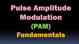 Pulse Amplitude Modulation  Pulse Modulation Techniques  PAM Modulation and Waveform [upl. by Enomahs]