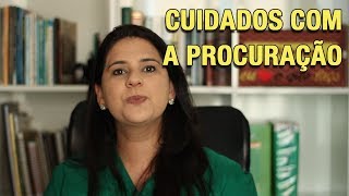 CUIDADOS COM A PROCURAÇÃO [upl. by Nylirret602]