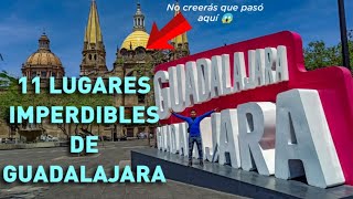 11 LUGARES QUE DEBES DE VISITAR EN GUADALAJARA JALISCO MÉXICO ✅  GeoTravel Mx [upl. by Beulah]