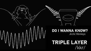 Arctic Monkeys  Do I Wanna KnowTRIPLE LAYEREDUSE HEADPHONES [upl. by Ahron]