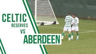 Highlights Celtic Reserves 40 Aberdeen  Karamoko Dembele and Marian Shved on target [upl. by Gerrie]