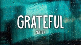 NEFFEX  Grateful Lyrics [upl. by Boone]