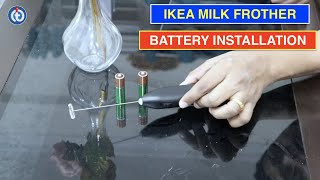 IKEA Milk Frother Battery Installation Procedure [upl. by Brant]