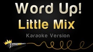 Little Mix  Word Up Karaoke Version [upl. by Ahsitahs]