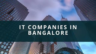 Top 15 IT COMPANIES IN BANGALORE [upl. by Aryamo]