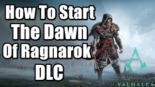 How To Start The Dawn Of Ragnarok DLC in Assassin’s Creed Valhalla [upl. by Rexana845]