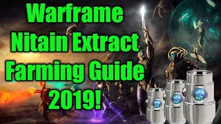 Warframe  Nitain Extract Farming Guide 2019 [upl. by Bauer579]