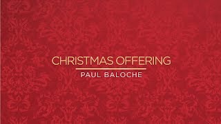 Christmas Offering Lyric Video  Paul Baloche  Official [upl. by Lars486]