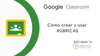 🟢Cómo crear RÚBRICAS en Google Classroom [upl. by Annahsohs]