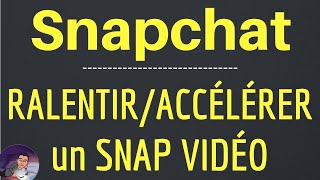 RALENTIR amp ACCELERER un SNAP VIDEO comment enregistrer vidéo au ralenti amp en accéléré Snapchat [upl. by Aihcropal]