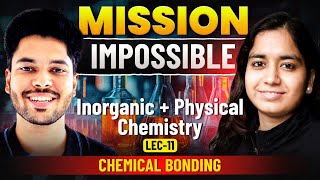 Chemical Bonding  Inorganic  Physical Chemistry  Mission Impossible  L11 [upl. by Hemminger493]