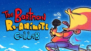 The Bartman Reanimate Collab [upl. by Ilocin]