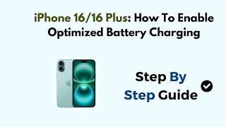 iPhone 1616 Plus How To Enable Optimized Battery Charging [upl. by Yroc]