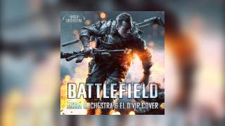 Ansia Orchestra amp El DVir  Battlefield Main Theme Cover [upl. by Clougher]