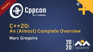 C20 An Almost Complete Overview  Marc Gregoire  CppCon 2020 [upl. by Airdnala470]