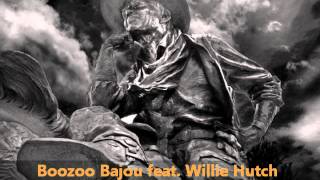 Boozoo Bajou feat Willie Hutch  Second To None [upl. by Eetse]