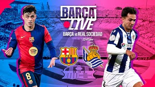 🔴 BARÇA LIVE  FC BARCELONA vs REAL SOCIEDAD  LA LIGA 2425 ⚽ [upl. by Melamie]