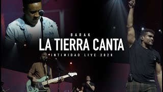 Barak  La Tierra Canta  Intimidad Live 2020 [upl. by Herr102]