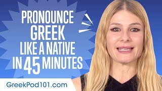 How to Pronounce Greek Like a Native Speaker [upl. by Aiclid]