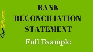 Bank Reconciliation Statement Explained  FULL EXAMPLE [upl. by Eitnom164]