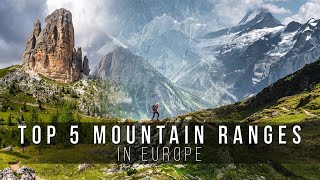 TOP 5 mountain ranges in Europe  cinematic video [upl. by Arelc419]