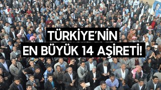 TÜRKİYENİN EN BÜYÜK AŞİRETLERİ [upl. by Adria39]