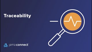 Getting Started with Jama Connect Traceability [upl. by Garap]