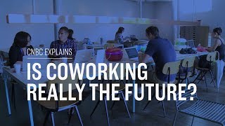 Is coworking really the future  CNBC Explains [upl. by Adnalra]