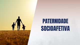 Paternidade socioafetiva [upl. by Netsud586]