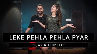 LEKE PEHLA PEHLA PYAR  Tejas Dhoke amp Ishpreet Dang  Dancefit Live [upl. by Eitsyrc535]