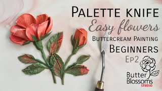 Ep2 Palette knife quotEasy Flowersquot Buttercream painting for beginner  Butter amp Blossoms [upl. by Aizatsana333]