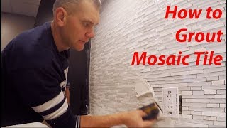 HOW to Grout MOSAIC TILE Technique amp Tips [upl. by Eivets]