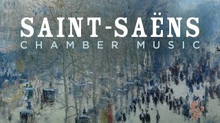 SaintSaëns Chamber Music [upl. by Ocsirf66]