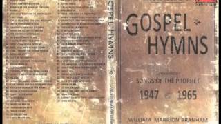 CD1 Gospel Hymns  Songs of the Prophet William Branham [upl. by Holleran496]