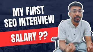 My First SEO interview Salary [upl. by Demmahum]