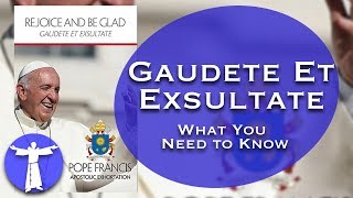 Gaudete et Exsultate What You Need to Know [upl. by Eenyaj]