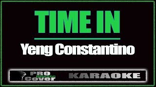 Time In  YENG CONSTANTINO KARAOKE [upl. by Elle]