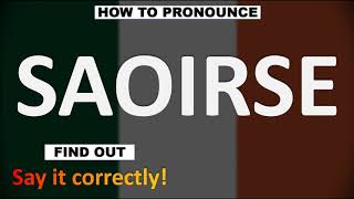 How to Pronounce SAOIRSE CORRECTLY [upl. by Karel]