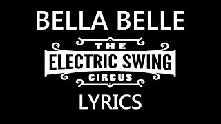 The Electric Swing Circus  Bella Belle Lyrics [upl. by Saito]