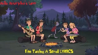 Milo Murphys Law  Im Taking A Stroll SONG Lyrics [upl. by Ecyob]