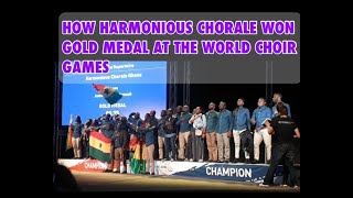 HOW HARMONIOUS CHORALE WON GOLD MEDAL AT THE WORLD CHOIR GAMES [upl. by Jeffrey]