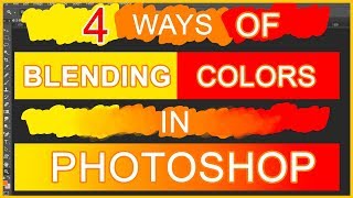 4 Ways Of Blending Colors In Photoshop  TUTORIAL  How To Blend Colors [upl. by Maier]