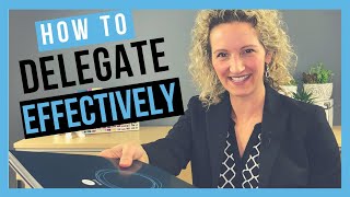 Delegate Effectively DELEGATION TIPS FOR SUCCESS [upl. by Pomfret]