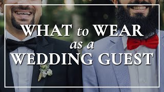 What to Wear to a Wedding As A Guest  DOs amp DONTs for Proper Attire  Outfit Suggestions For Men [upl. by Litton832]