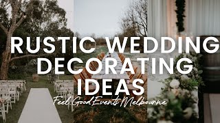 40 Rustic Wedding Decorating Ideas  FEEL GOOD EVENTS [upl. by Okwu]