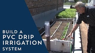 How to Build a PVC Drip Irrigation System [upl. by Rebm936]