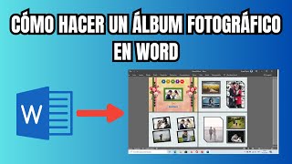 Cómo hacer un álbum fotográfico en Word [upl. by Ludly536]