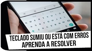 Teclado do celular sumiu ou está com erros Como Resolver [upl. by Cthrine]