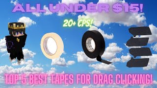 Top 5 BEST Tape For Drag Clicking High CPS [upl. by Aihsenod]